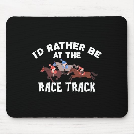 Ich bin eher auf der Rennstrecke - Pferderennbahn- Mousepad (Vorne)