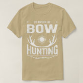 Ich bin eher Bow Jagd Bow Junter  T-Shirt (Design vorne)