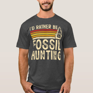 Ich bin eher Fossilienjagd auf Shirt 1