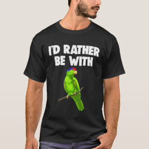 Ich bin eher mit Papagei Tee Shirt Funny Pet Lover