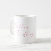 Ich bin eher Thrifiting Reseller Thrift Coffee Tas Kaffeetasse (Vorderseite Links)