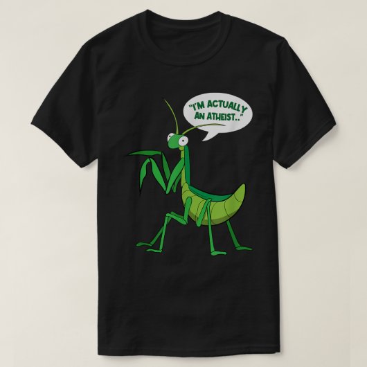 Ich bin eigentlich ein Atheist Bug Funny Praying M T-Shirt (Design vorne)