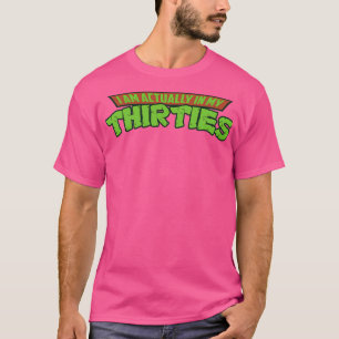 Ich bin eigentlich in meinen dreißig T-Shirt