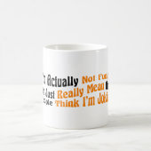 Ich bin eigentlich nicht lustig, ich bin einfach w kaffeetasse (Mittel)