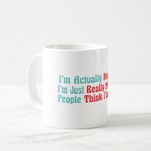 Ich bin eigentlich nicht lustig, ich bin einfach w kaffeetasse