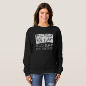 Ich bin eigentlich nicht lustig sweatshirt (Vorne ganz)
