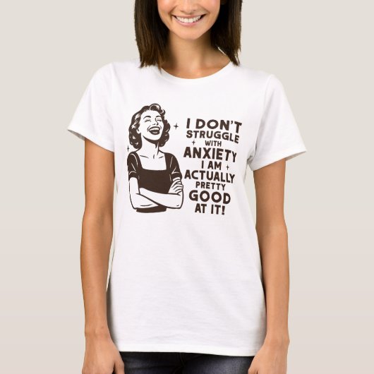 Ich bin eigentlich ziemlich gut in Angst T-Shirt (Vorderseite)