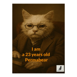 Ich bin ein 23-jähriger Permabear. Die ältesten Mä Poster