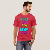 Ich bin ein 90er Rb Mädchen T-Shirt (Vorne ganz)