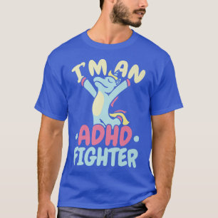 Ich bin ein ADHD-Kämpfer gegen die Artenvielfalt d T-Shirt