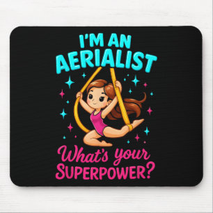 Ich bin ein Aerialist Was ist Ihre Luftseidentänze Mousepad