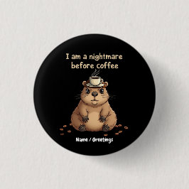 Ich bin ein Albtraum vor dem Kaffee, Liebesmotto Button