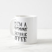Ich bin ein Albtraum vor Kaffee, lustig Kaffeetasse (Vorderseite Links)