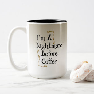 Ich bin ein Albtraum vor Kaffee Zweifarbige Tasse
