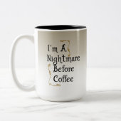 Ich bin ein Albtraum vor Kaffee Zweifarbige Tasse (Links)