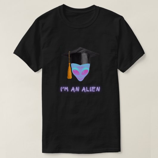 'ICH BIN EIN ALIEN T-Shirt - Abschlussfeier (Design vorne)