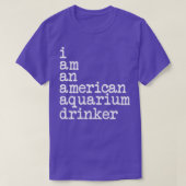 Ich bin ein amerikanischer Aquarientrinker Classic T-Shirt (Design vorne)
