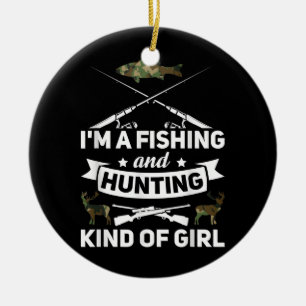 Ich bin ein Angel- und Jagdmädchen Fisher Keramik Ornament