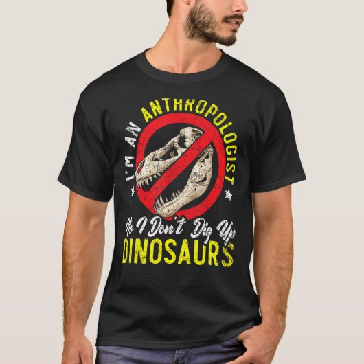 Ich bin ein Anthropologe, Dinosaurier Anthropolog T-Shirt (Vorderseite)