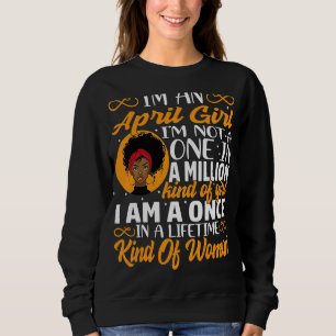 Ich bin ein April-Mädchen, ich bin kein Eins in ei Sweatshirt