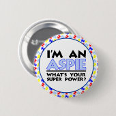 Ich bin ein Aspie. Was ist dein Super-Power? Button (Vorne & Hinten)