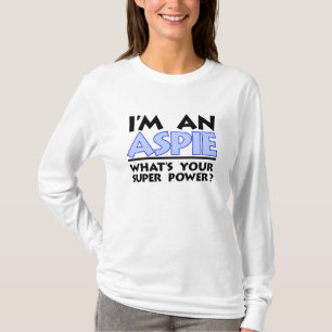 Ich bin ein Aspie. Was ist dein Super-Power? T-Shirt