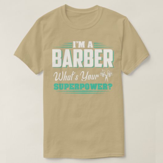 Ich bin ein Barber, was für ein Supermachtgeschenk T-Shirt (Design vorne)
