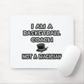 Ich bin ein Basketballtrainer ... Nicht ein Magier Mousepad (Mit Mouse)