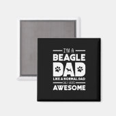 Ich bin ein Beagle Vater nur Phantastischer Magnet (Vorderseite/Rückseite)