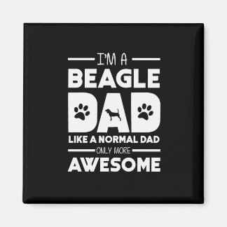 Ich bin ein Beagle Vater nur Phantastischer Magnet