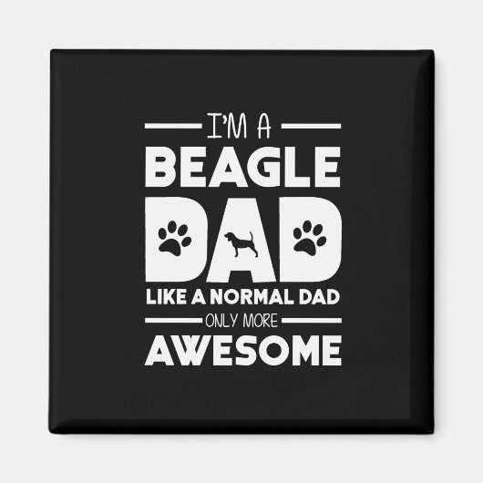 Ich bin ein Beagle Vater nur Phantastischer Magnet (Vorne)