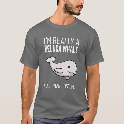 Ich bin ein Beluga Wal in einem menschlichen Kostü T-Shirt (Vorderseite)