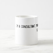 Ich bin ein Berater. Sie müssen zahlen, mit mir zu Kaffeetasse (Mittel)