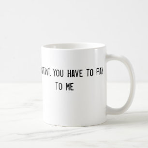 Ich bin ein Berater. Sie müssen zahlen, mit mir zu Kaffeetasse