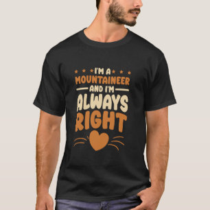 Ich bin ein Bergsteiger-Design für Bergliebhaber u T-Shirt