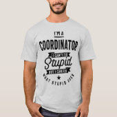 Ich bin ein Beruf-Coordinator T-Shirt (Vorderseite)