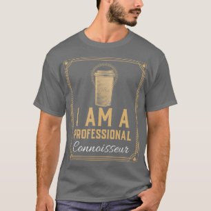 Ich bin ein Beruflicher Coffee Connoisseur 2 T-Shirt