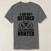 Ich bin ein beruflicher Jäger T-Shirt (Design vorne)