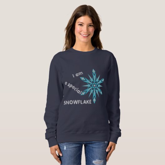 Ich bin ein besonderer SNOWFLAKE Sweatshirt (Vorne ganz)