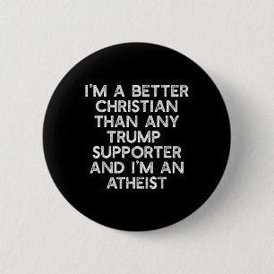 Ich bin ein besser Christlicher Trump-Unterstützer Button