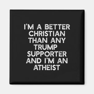 Ich bin ein besser Christlicher Trump-Unterstützer Magnet