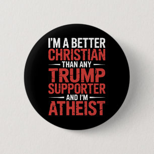 Ich bin ein besserer Christ als jeder Trump-Anhäng Button