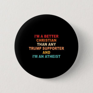 Ich bin ein besserer Christ als jeder Trump-Anhäng Button