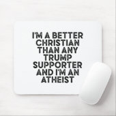 Ich bin ein besserer Christ als jeder Trump-Anhäng Mousepad (Mit Mouse)
