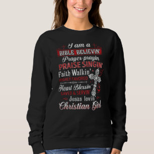 Ich bin ein bibelgläubiges, betendes christliches  sweatshirt