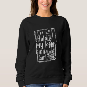 Ich bin ein Bier Kinda Girl Beer Drink Sweatshirt