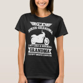 ICH BIN EIN BIKER GRANDMA WIE EIN NORMALER GRANDMA T-Shirt (Vorderseite)