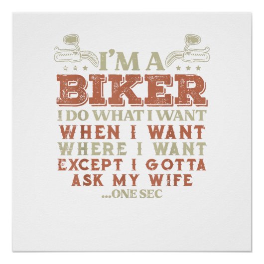 Ich bin ein Biker, ich mache, was ich will, lustig Poster (Vorderseite)