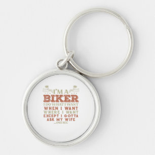 Ich bin ein Biker, ich mache, was ich will, lustig Schlüsselanhänger