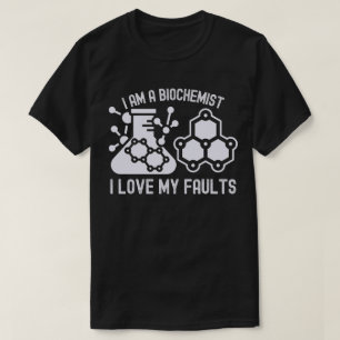 Ich bin ein Biochemiker, ich liebe meine Fehler T-Shirt